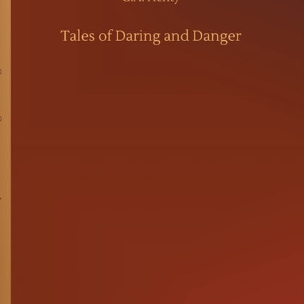 Tales of Daring and Danger