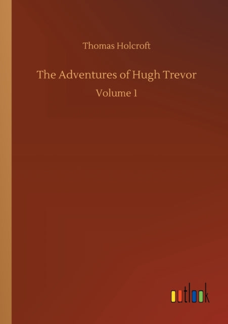 The Adventures of Hugh Trevor: Volume 1