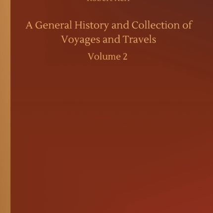 A General History and Collection of Voyages and
