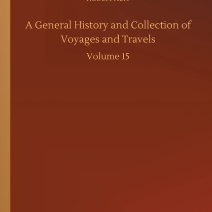 A General History and Collection of Voyages and