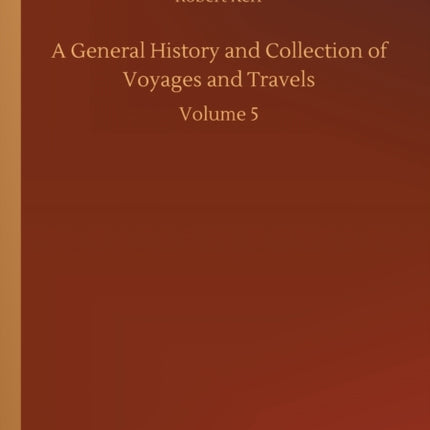 A General History and Collection of Voyages and