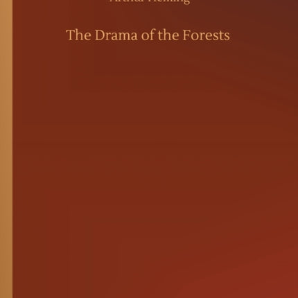 The Drama of the Forests