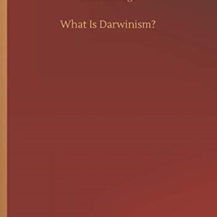 What Is Darwinism?