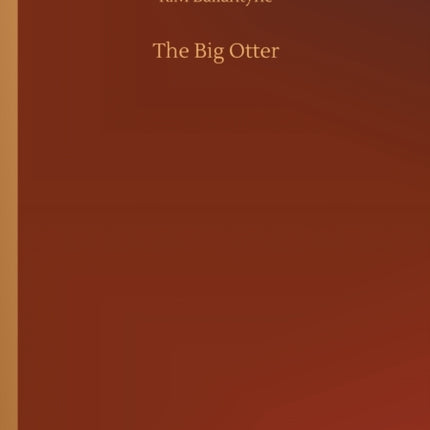 The Big Otter