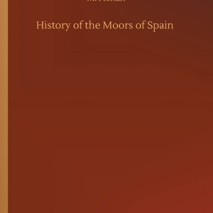 History of the Moors of Spain