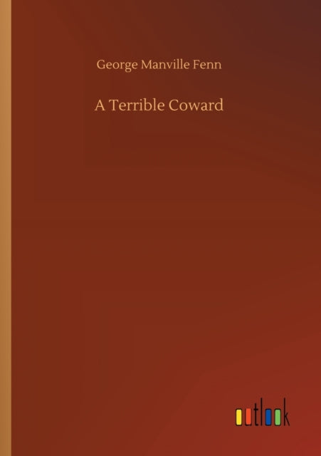 A Terrible Coward