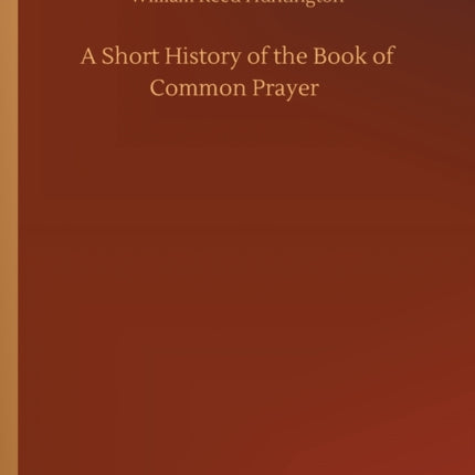 A Short History of the Book of Common Prayer