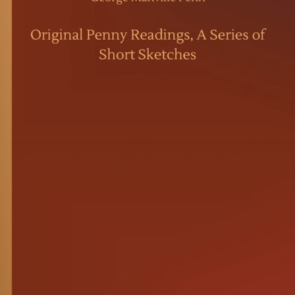 Original Penny Readings, A Series of Short