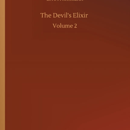 The Devil's Elixir: Volume 2