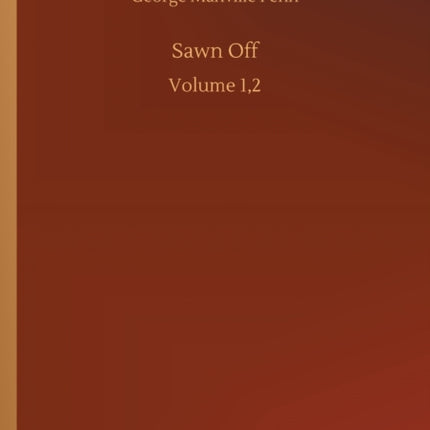Sawn Off: Volume 1,2
