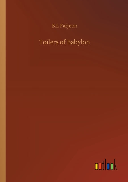 Toilers of Babylon