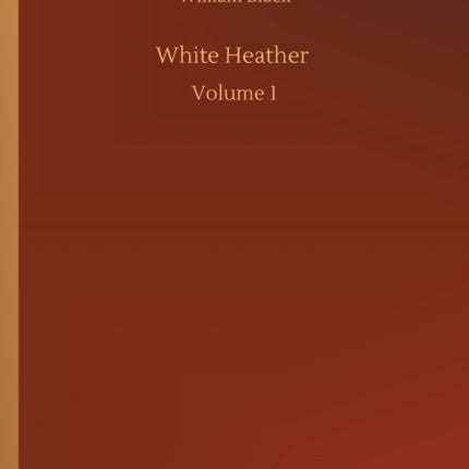 White Heather: Volume 1