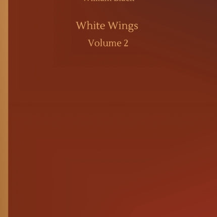 White Wings: Volume 2