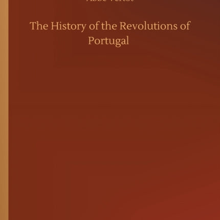 The History of the Revolutions of Portugal