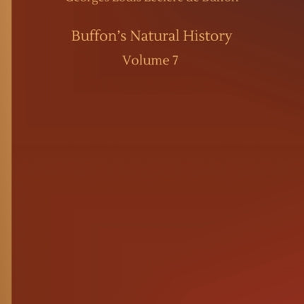 Buffon's Natural History: Volume 7