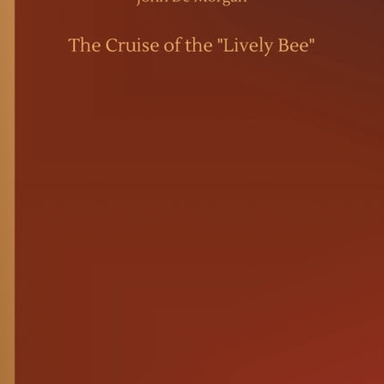 The Cruise of the Lively Bee