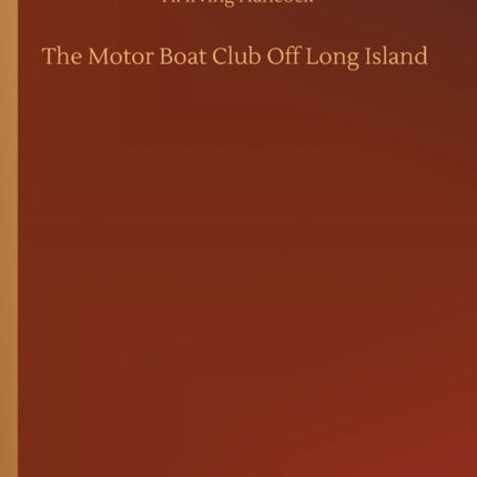 The Motor Boat Club Off Long Island