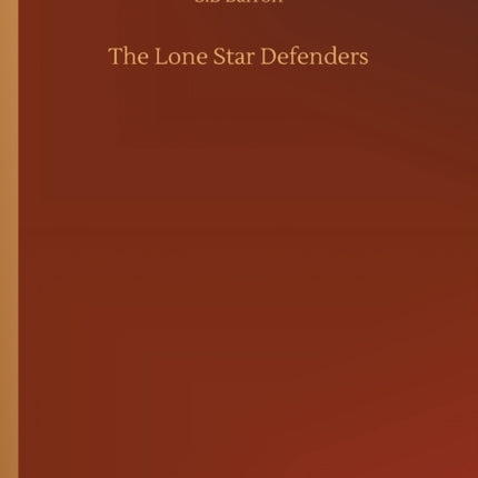 The Lone Star Defenders