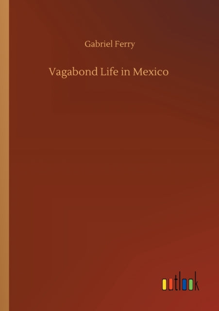 Vagabond Life in Mexico