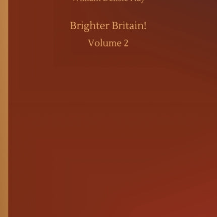Brighter Britain!: Volume 2