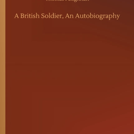A British Soldier, An Autobiography