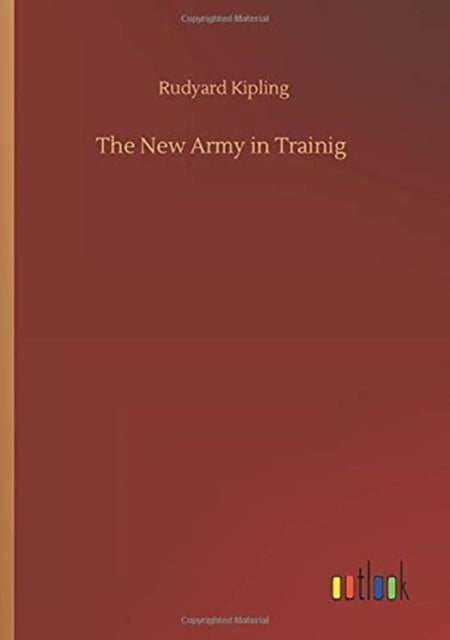 The New Army in Trainig