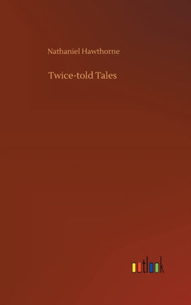 Twice-told Tales