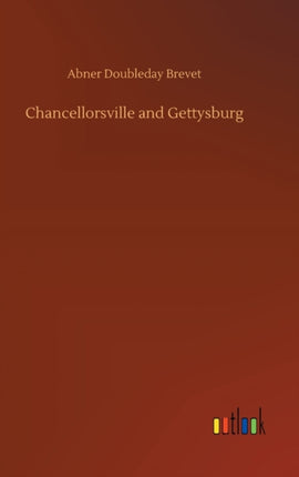 Chancellorsville and Gettysburg