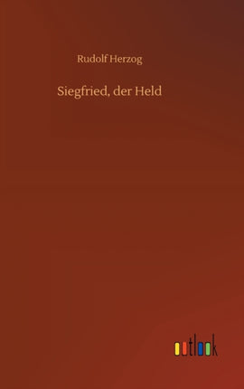 Siegfried, der Held