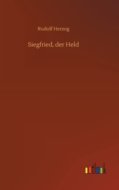 Siegfried, der Held