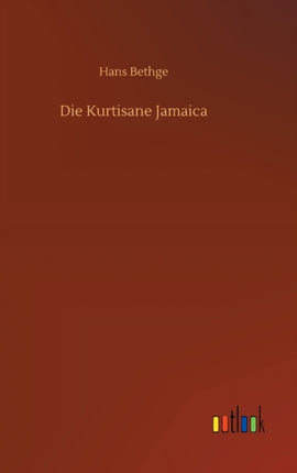 Die Kurtisane Jamaica