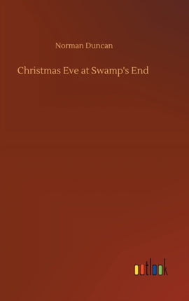 Christmas Eve at Swamp's End