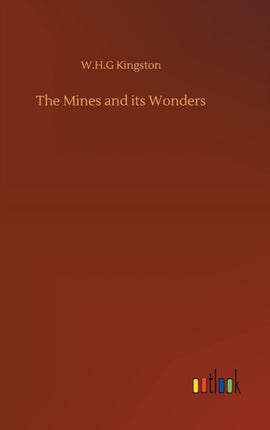 The Mines and its Wonders