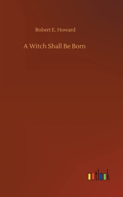A Witch Shall Be Born