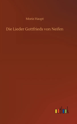 Die Lieder Gottfrieds von Neifen