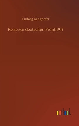 Reise zur deutschen Front 1915