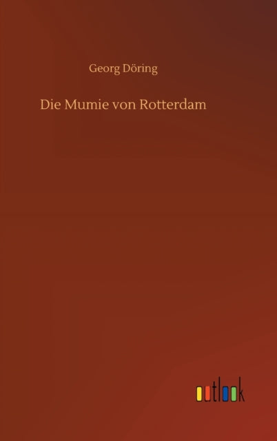 Die Mumie von Rotterdam
