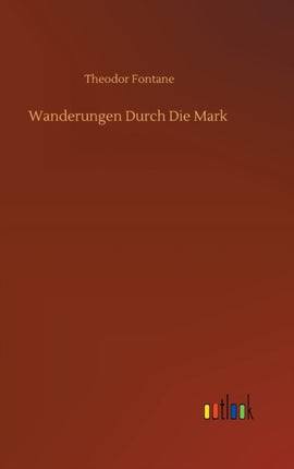 Wanderungen Durch Die Mark