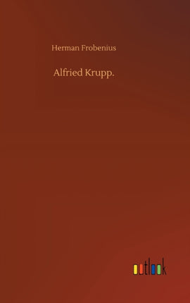 Alfried Krupp.