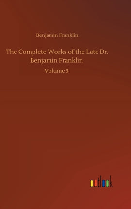 The Complete Works of the Late Dr. Benjamin