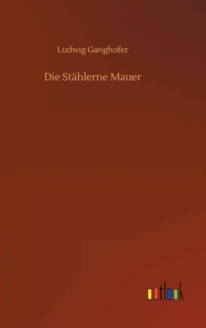 Die Stählerne Mauer