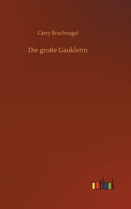 Die große Gauklerin