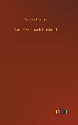 Eine Reise nach Freiland
