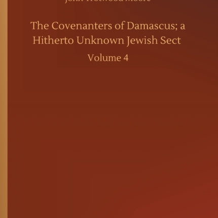 The Covenanters of Damascus; a Hitherto Unknown