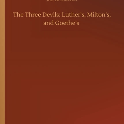 The Three Devils: Luther's, Milton's, and