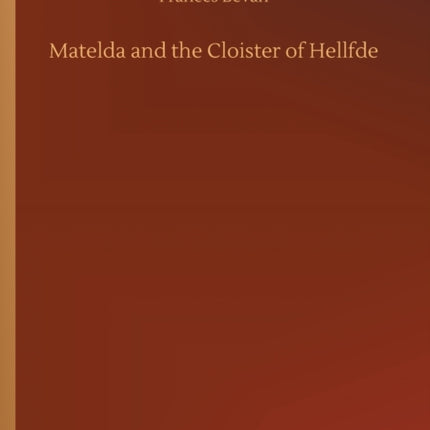 Matelda and the Cloister of Hellfde