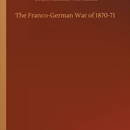 The Franco-German War of 1870-71