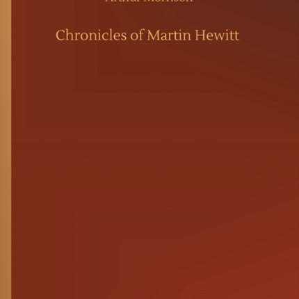 Chronicles of Martin Hewitt