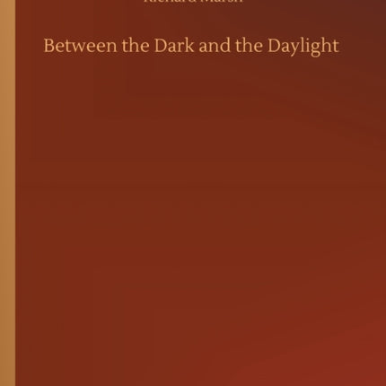 Between the Dark and the Daylight