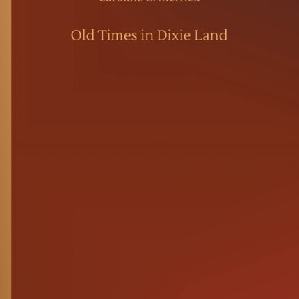 Old Times in Dixie Land
